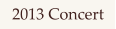 2013 Concert